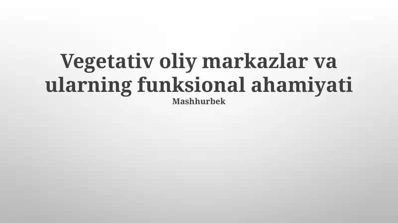 Vegetativ oliy markazlar va ularning funksional ahamiyati 1