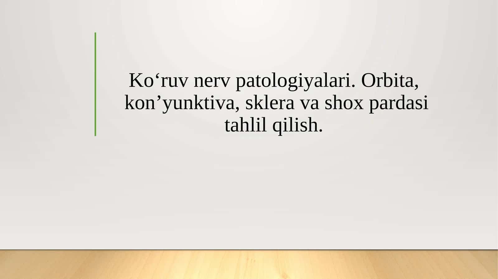 Ko‘ruv nerv patologiyalari. Orbita, kon’yunktiva, sklera va shox pardasi tahlil qilish. 1