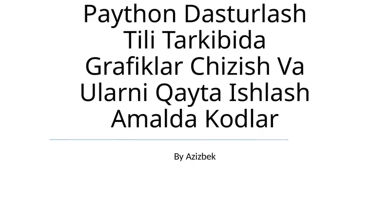Paython Dasturlash Tili Tarkibida Grafiklar Chizish Va Ularni Qayta Ishlash Amalda Kodlar 1