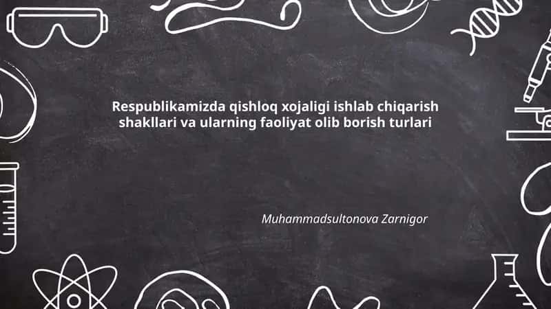 Respublikamizda qishloq xojaligi ishlab chiqarish shakllari va ularning faoliyat olib borish turlari 1