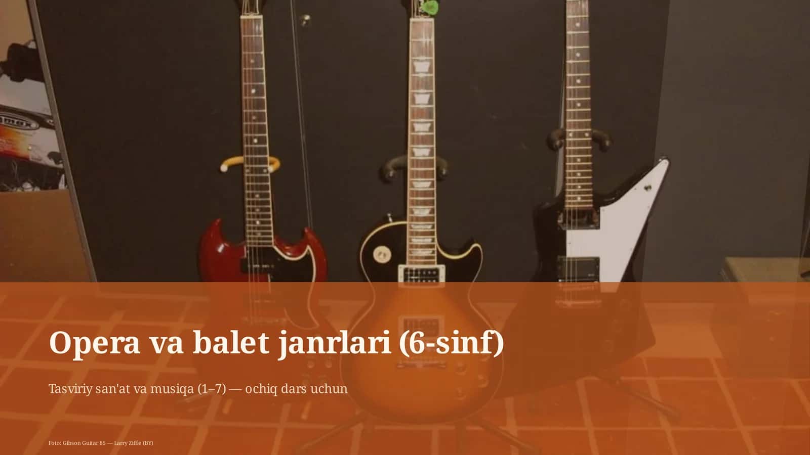 Opera va balet janrlari (6-sinf) 1