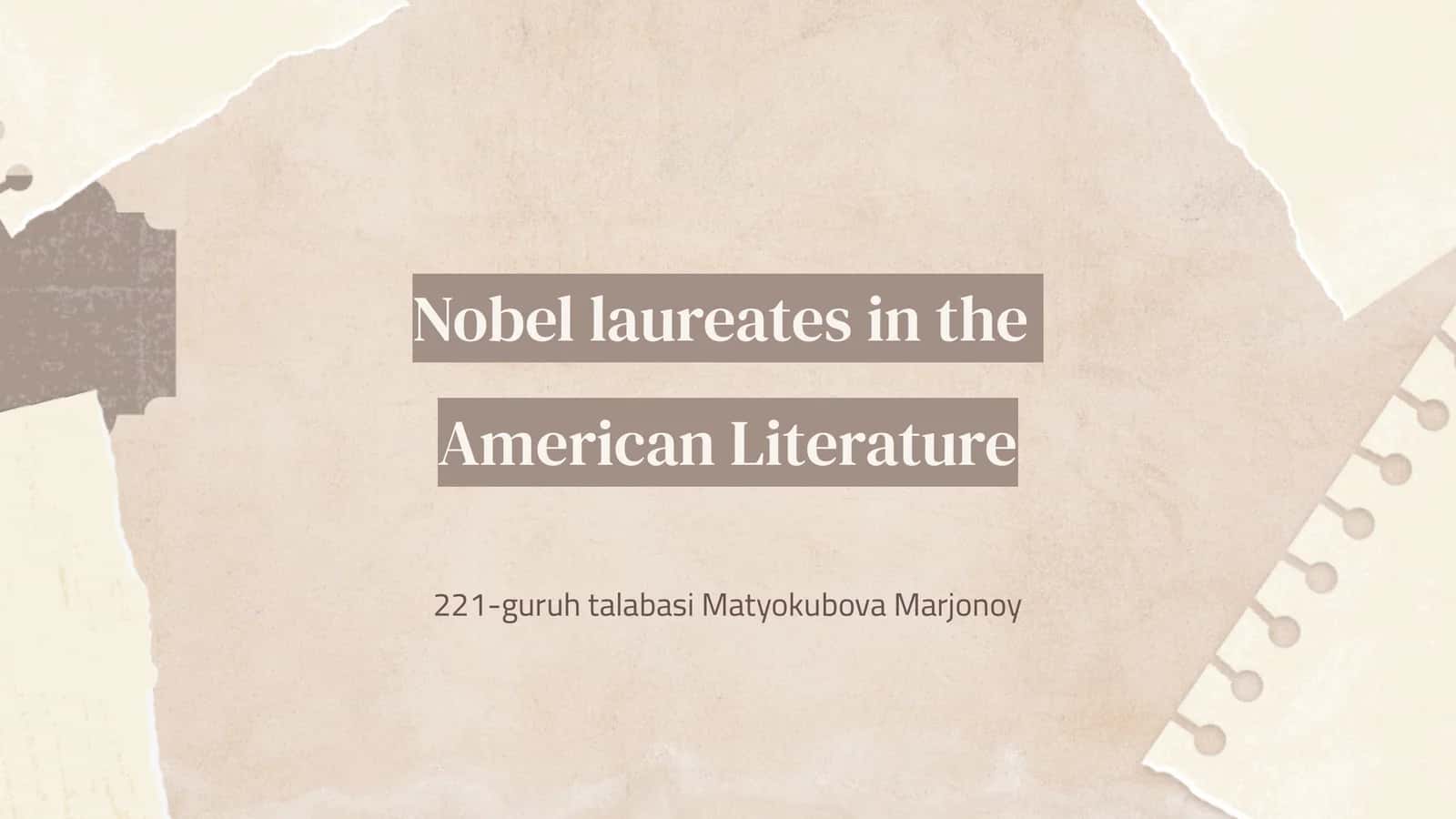 Nobel laureates in theAmerican Literature 1