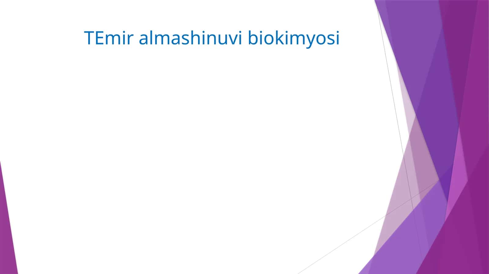 Temiralmashinuvi biokimyosi 1
