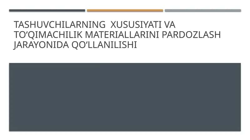 Tashuvchilarning xususiyati va toʻqimachilik 1