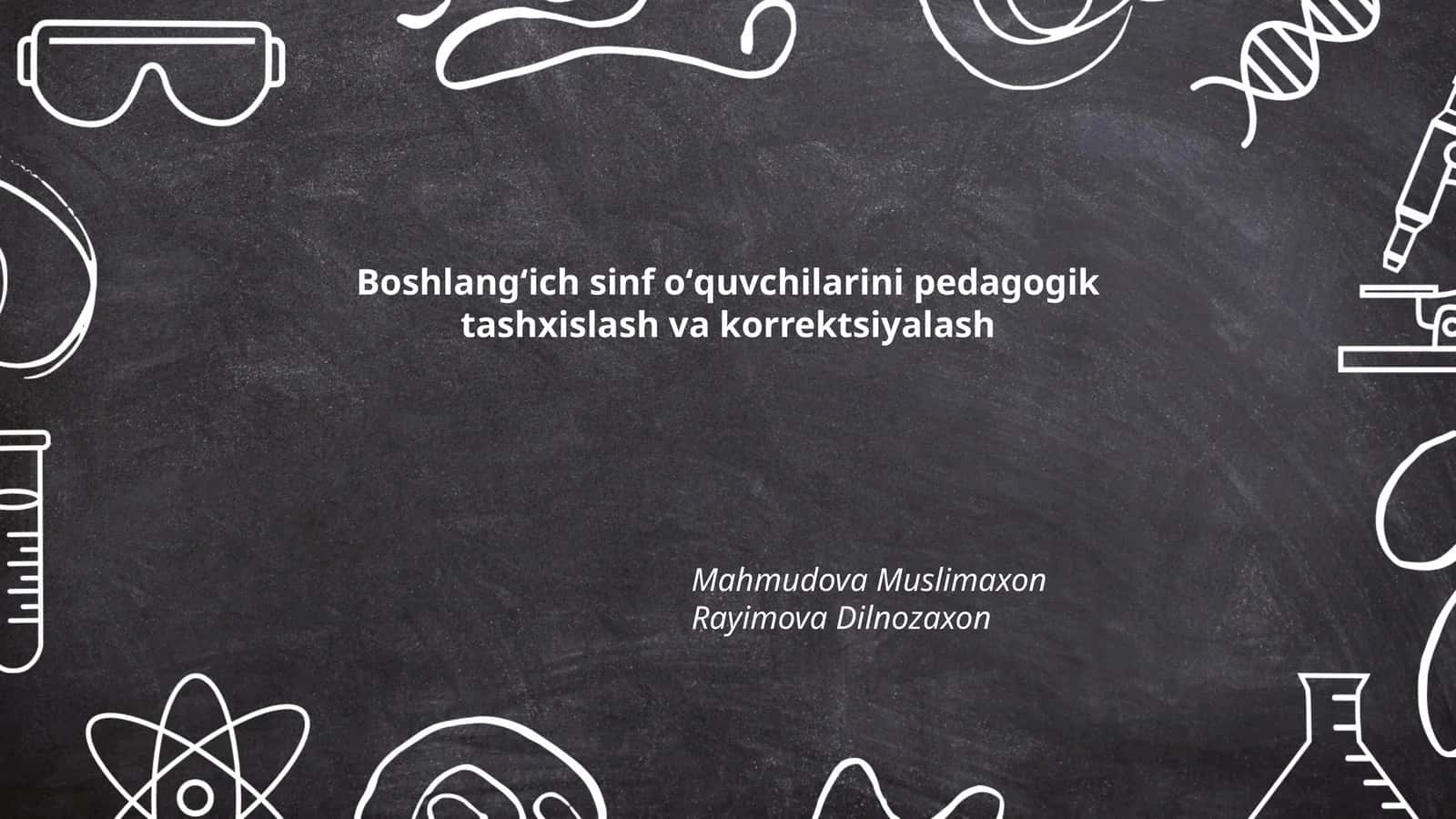 Boshlangʻich sinf oʻquvchilarini pedagogik tashxislash va korrektsiyalash 1
