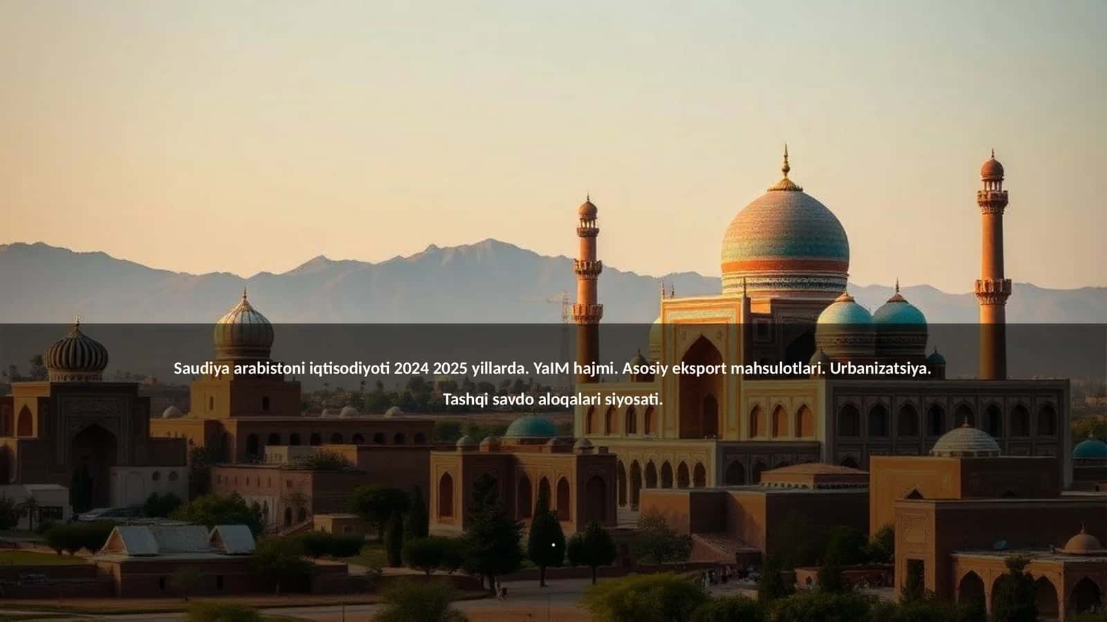 Saudiya Arabistoni iqtisodiyoti 2024-2025 1