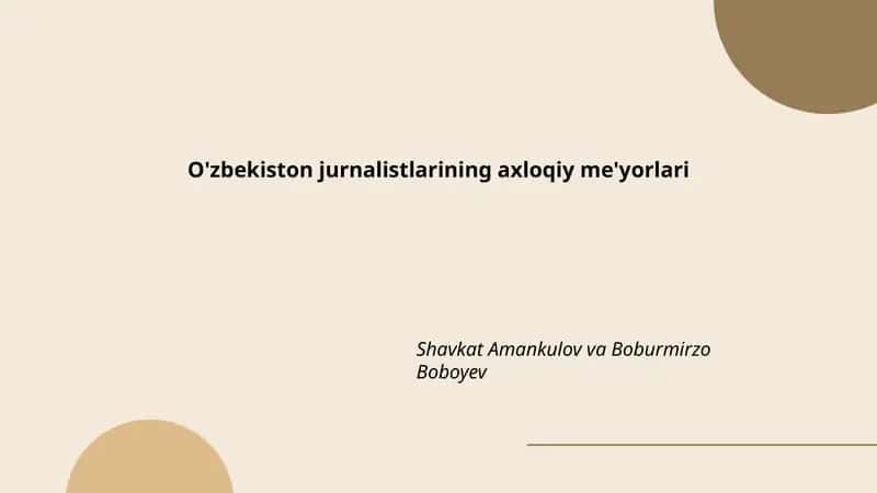 O'zbekiston jurnalistlarining axloqiy me'yorlari 1