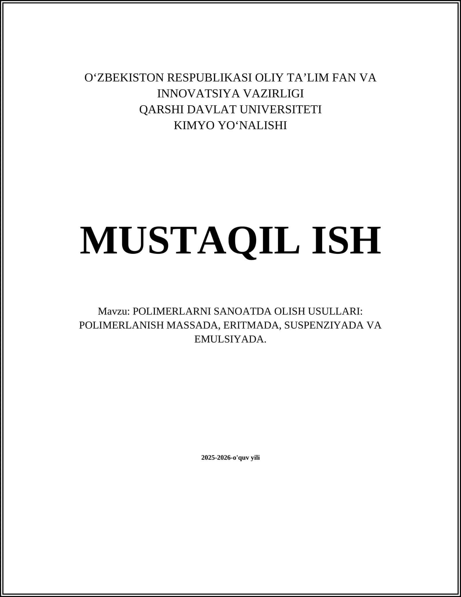 POLIMERLARNI SANOATDA OLISH USULLARI: POLIMERLANISH MASSADA, ERITMADA, SUSPENZIYADA VA EMULSIYADA 1