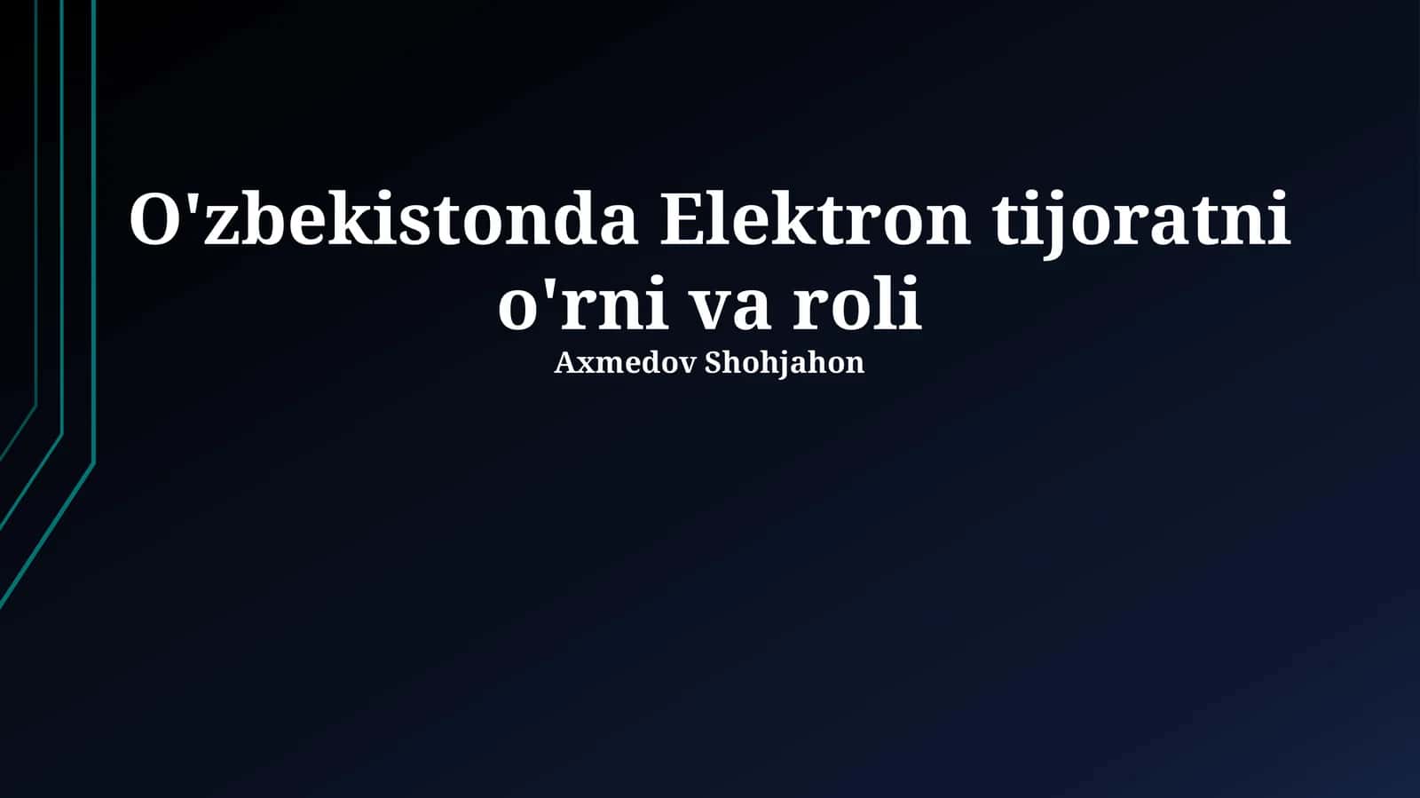 O'zbekistonda Elektron tijoratni o'rni va roli 1