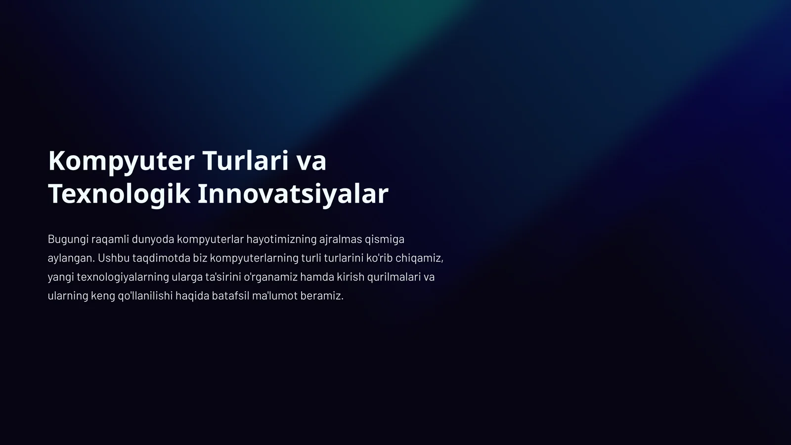 Kompyuter Turlari va Texnologik Innovatsiyalar 1