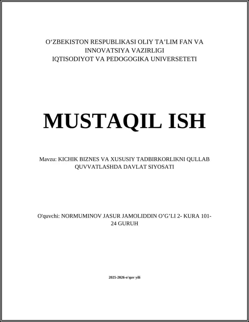 Davlatning kichik biznes va xususiy tadbirkorlikni tartibga soluvchi huquqiy-me'yoriy bazasini takomillashtirish 1