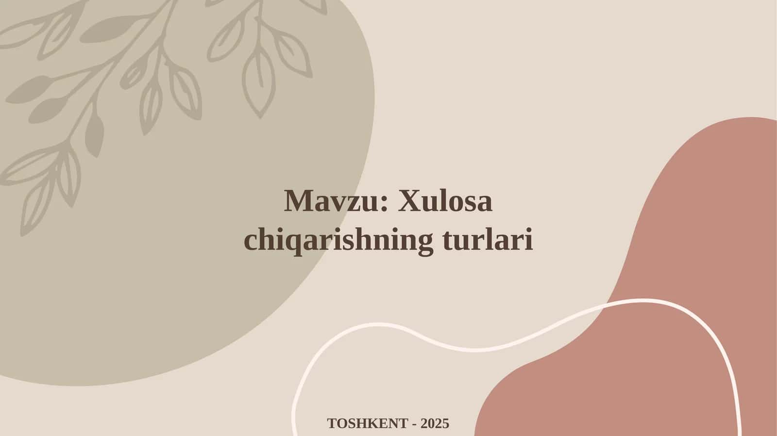 Xulosa chiqarishning turlari 1