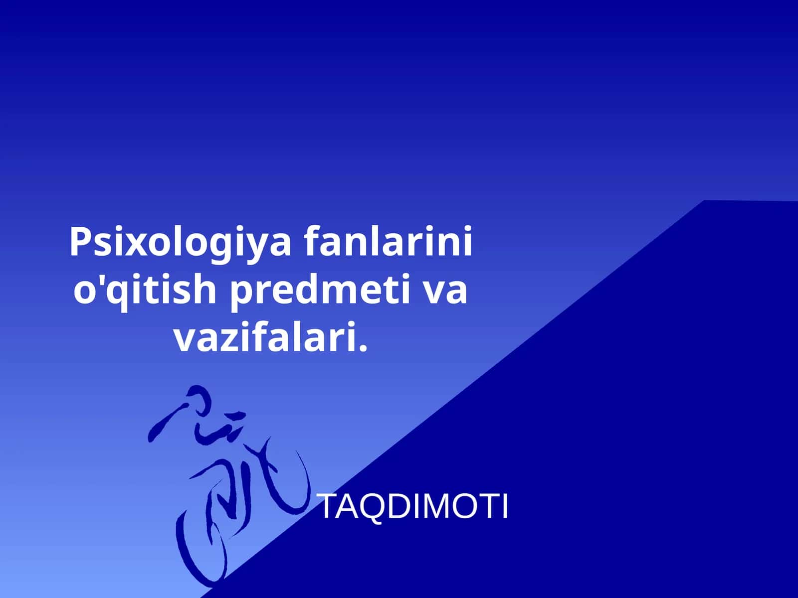 Psixologiya fanlarini o'qitish predmeti va vazifalari. 1