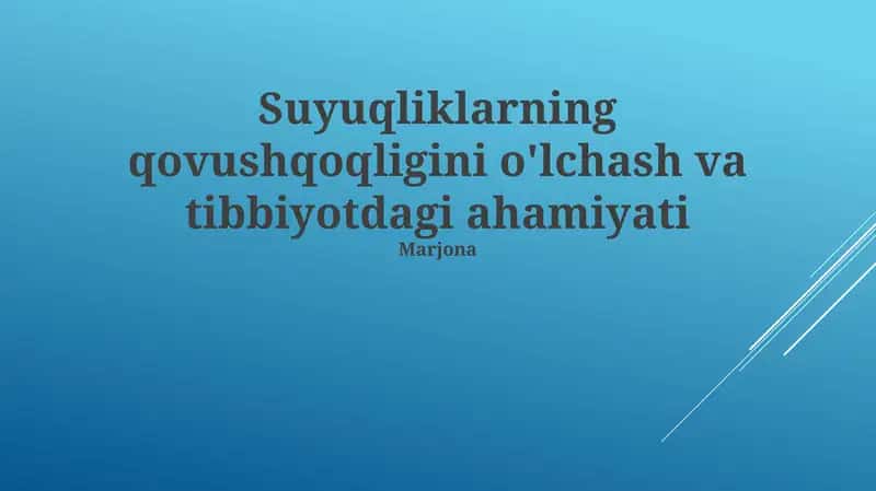 Suyuqliklarning qovushqoqligini o'lchash va tibbiyotdagi ahamiyati 1