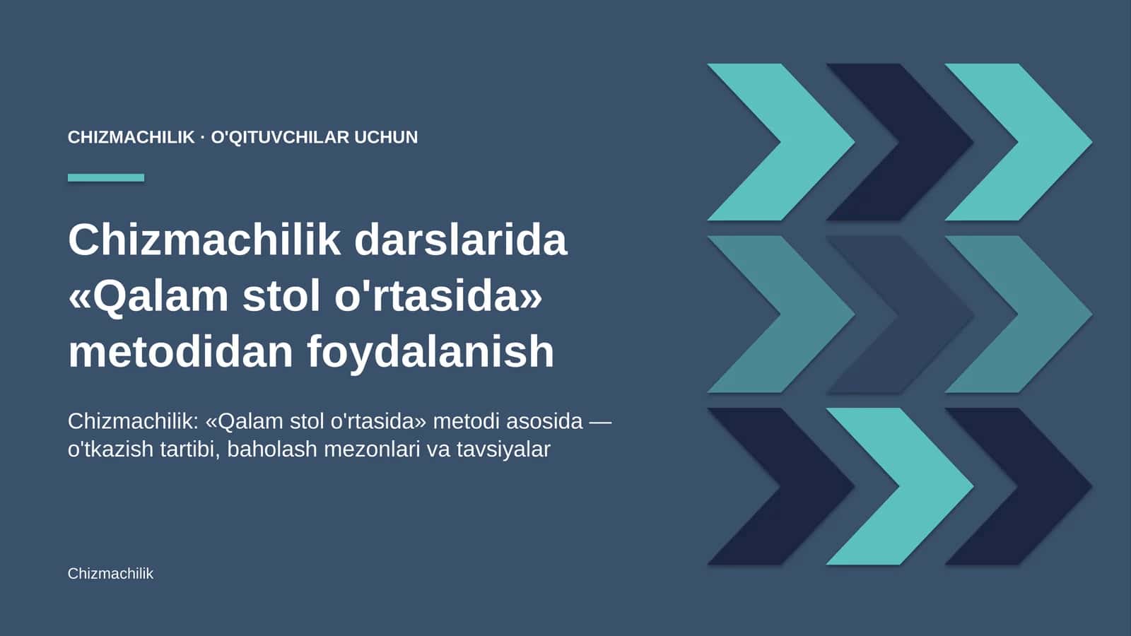 chizmachilik darslarida qalam stol o'rtasida metodidan foydalanish 2146 1