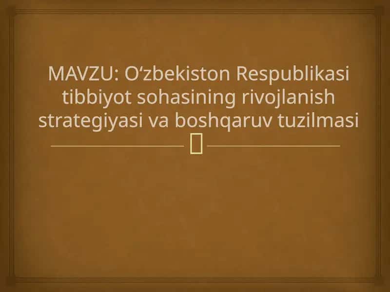 O‘zbekiston Respublikasi tibbiyot sohasining rivojlanish strategiyasi va boshqaruv tuzilmasi 1