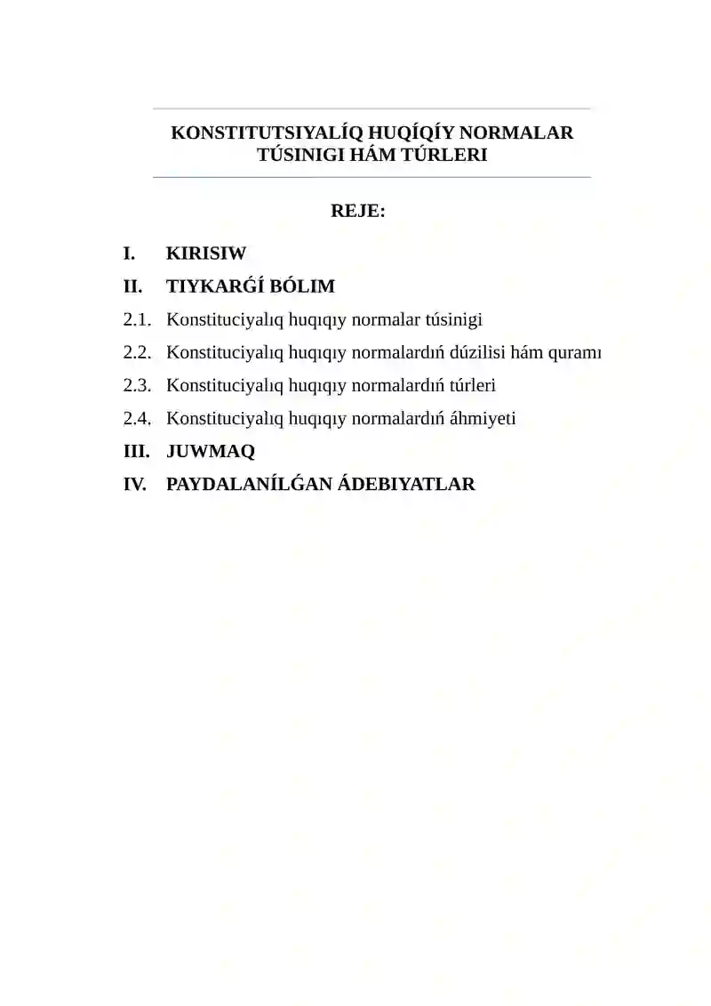 KONSTITUTSIYALÍQ HUQÍQÍY NORMALAR TÚSINIGI HÁM TÚRLERI referat