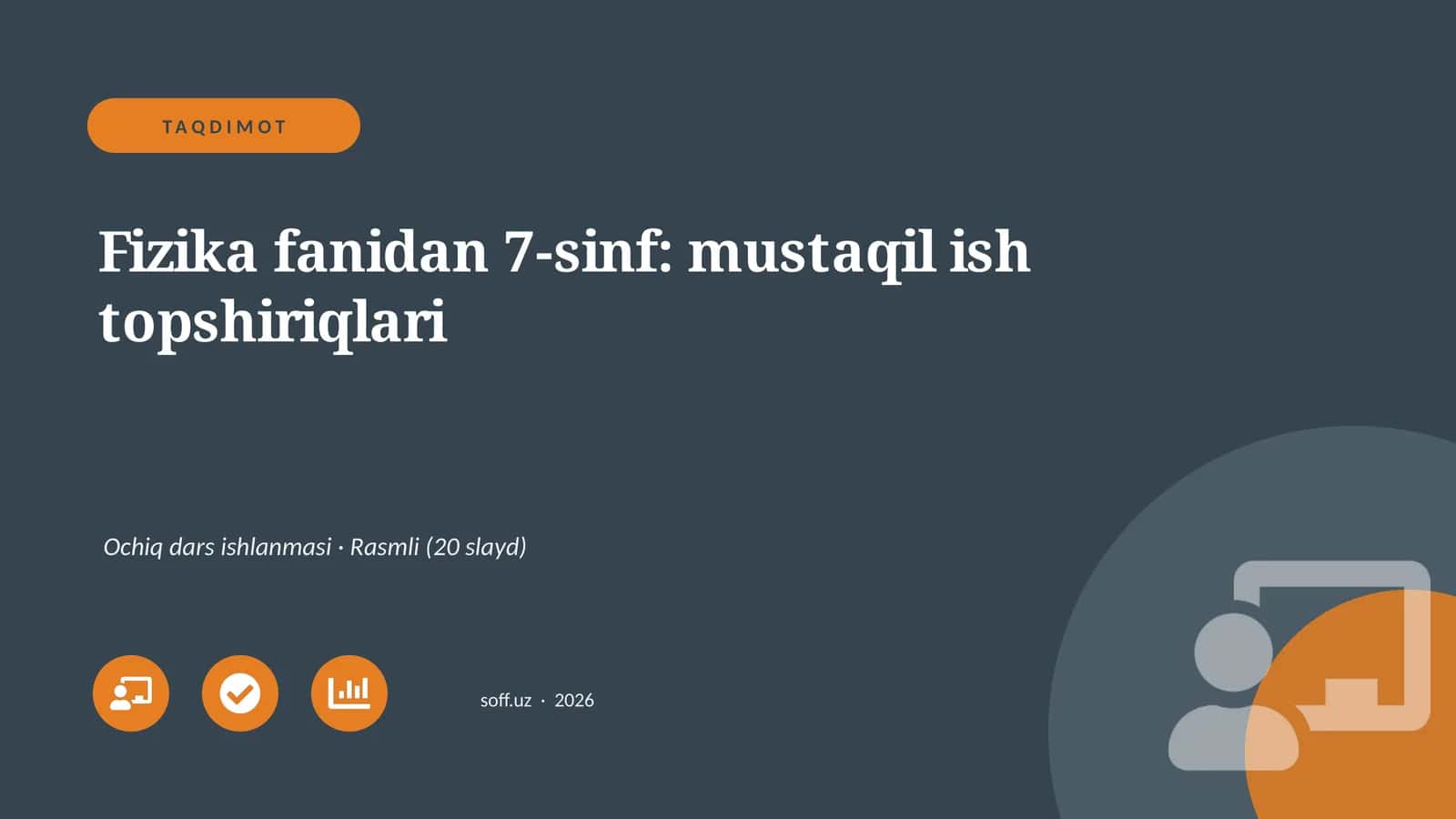 Fizika fanidan 7-sinf: mustaqil ish topshiriqlari 1