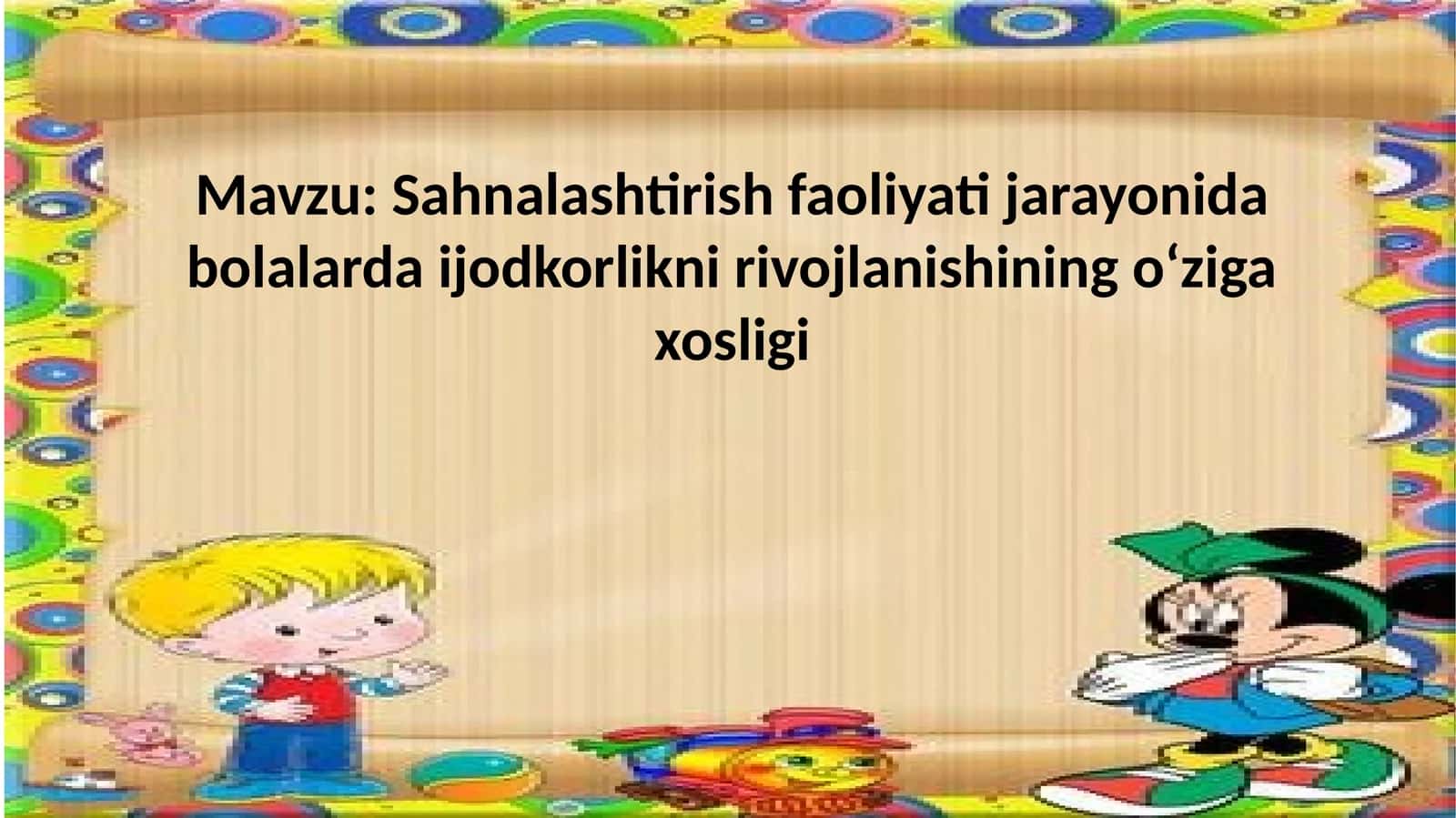 Sahnalashtirish faoliyati jarayonida bolalarda ijodkorlikni rivojlanishining o‘ziga xosligi 1