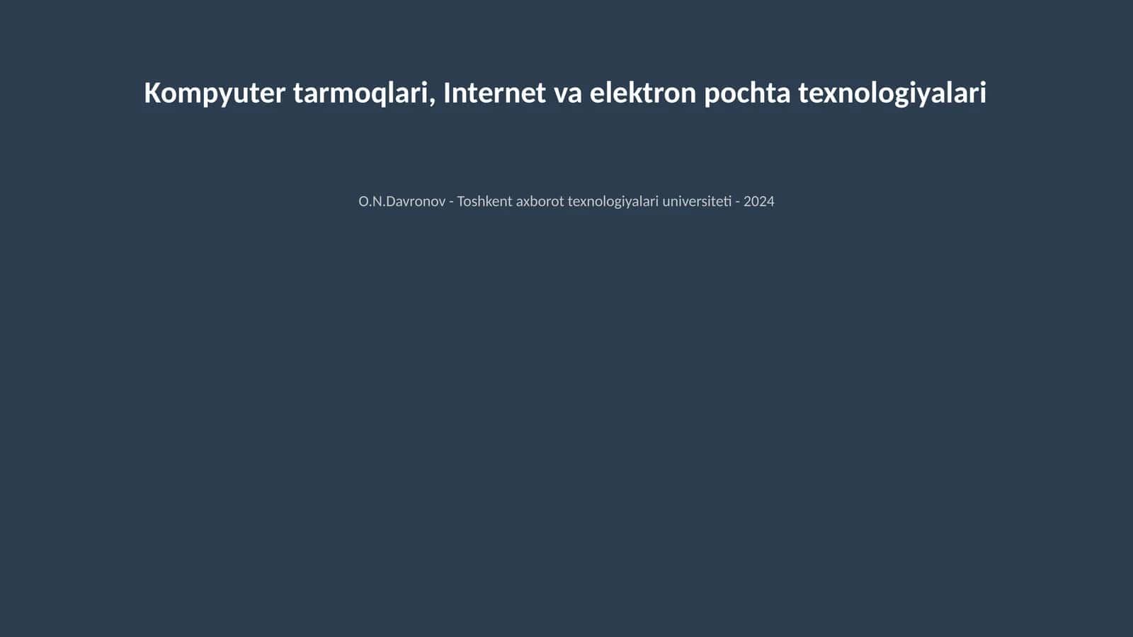 Kompyuter tarmoqlari, Internet va elektron pochta texnologiyalari pptx 1