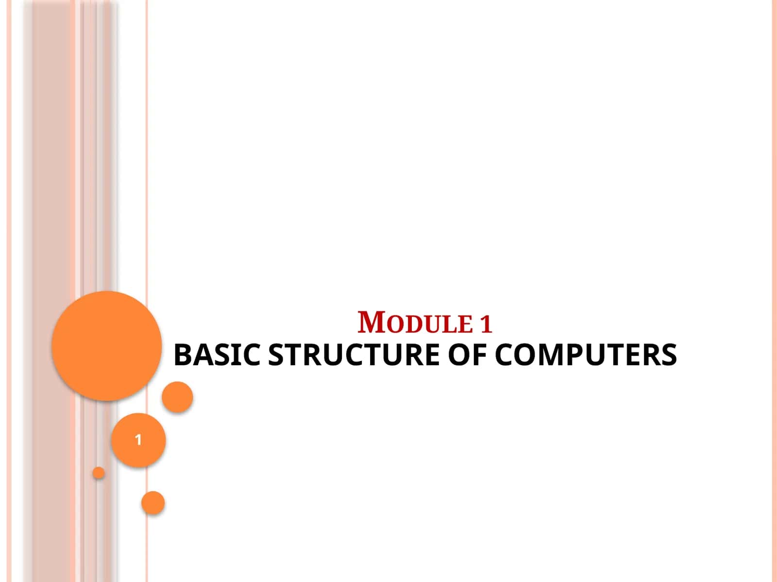 Module1BASIC STRUCTURE OF COMPUTERS 1
