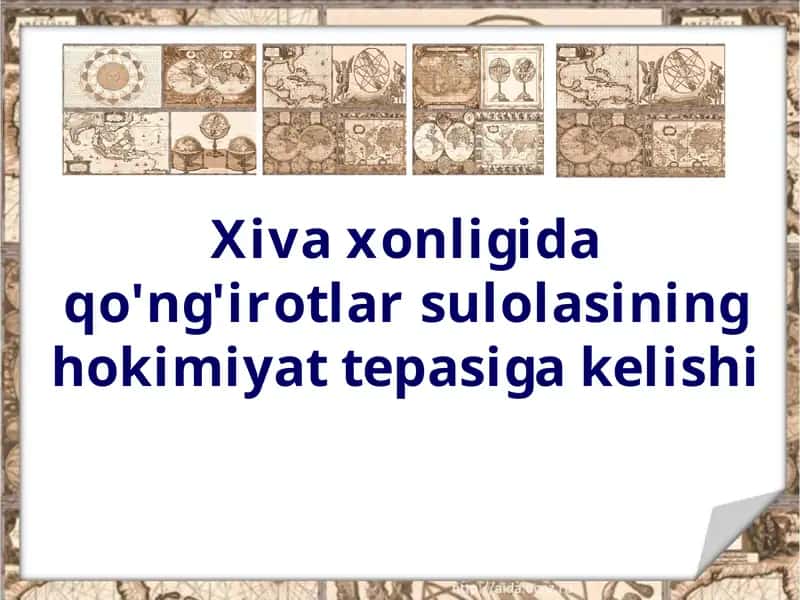 Xiva xonligida qo'ng'irotlar sulolasining hokimiyat tepasiga kelishi 1