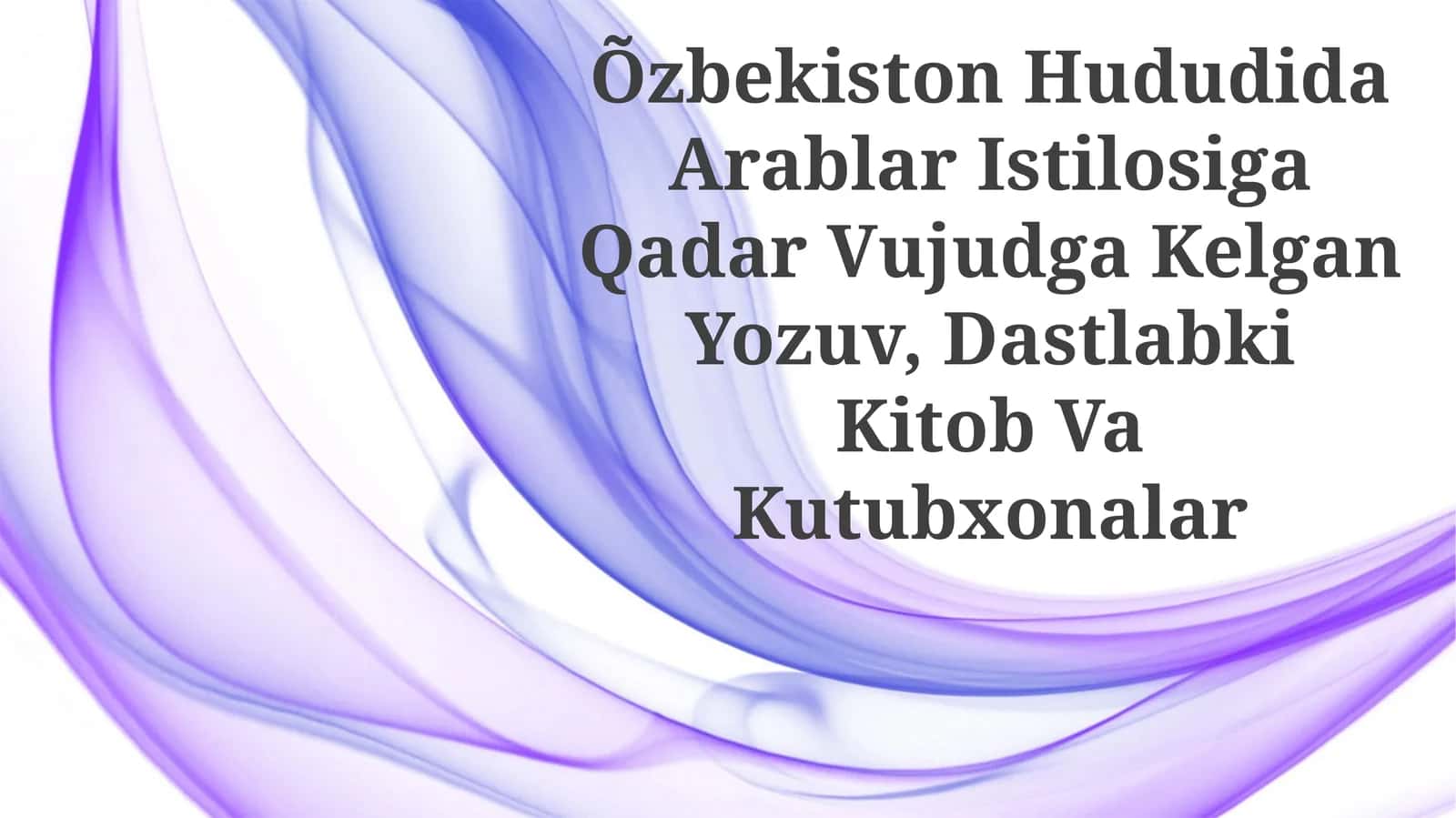 Arablar Istilosiga Qadar Vujudga Kelgan Yozuv, Dastlabki KitobVaKutubxonalar 1