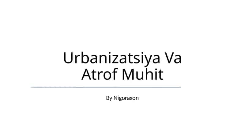 Urbanizatsiya Va Atrof Muhit 1