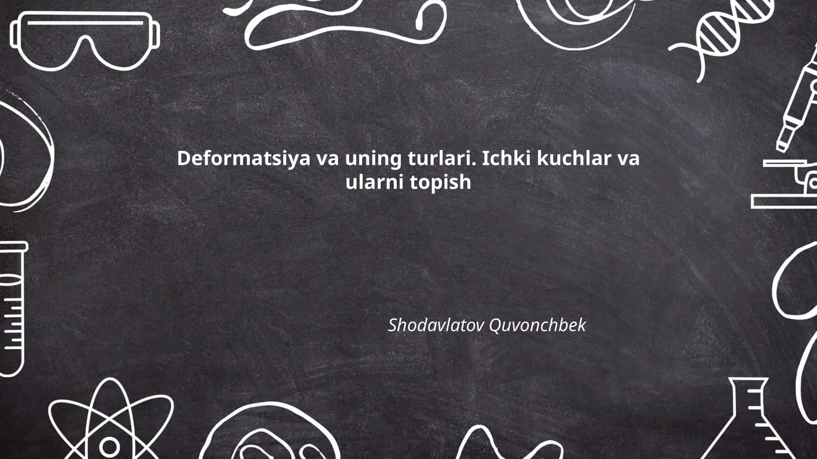 Deformatsiya va uning turlari 1