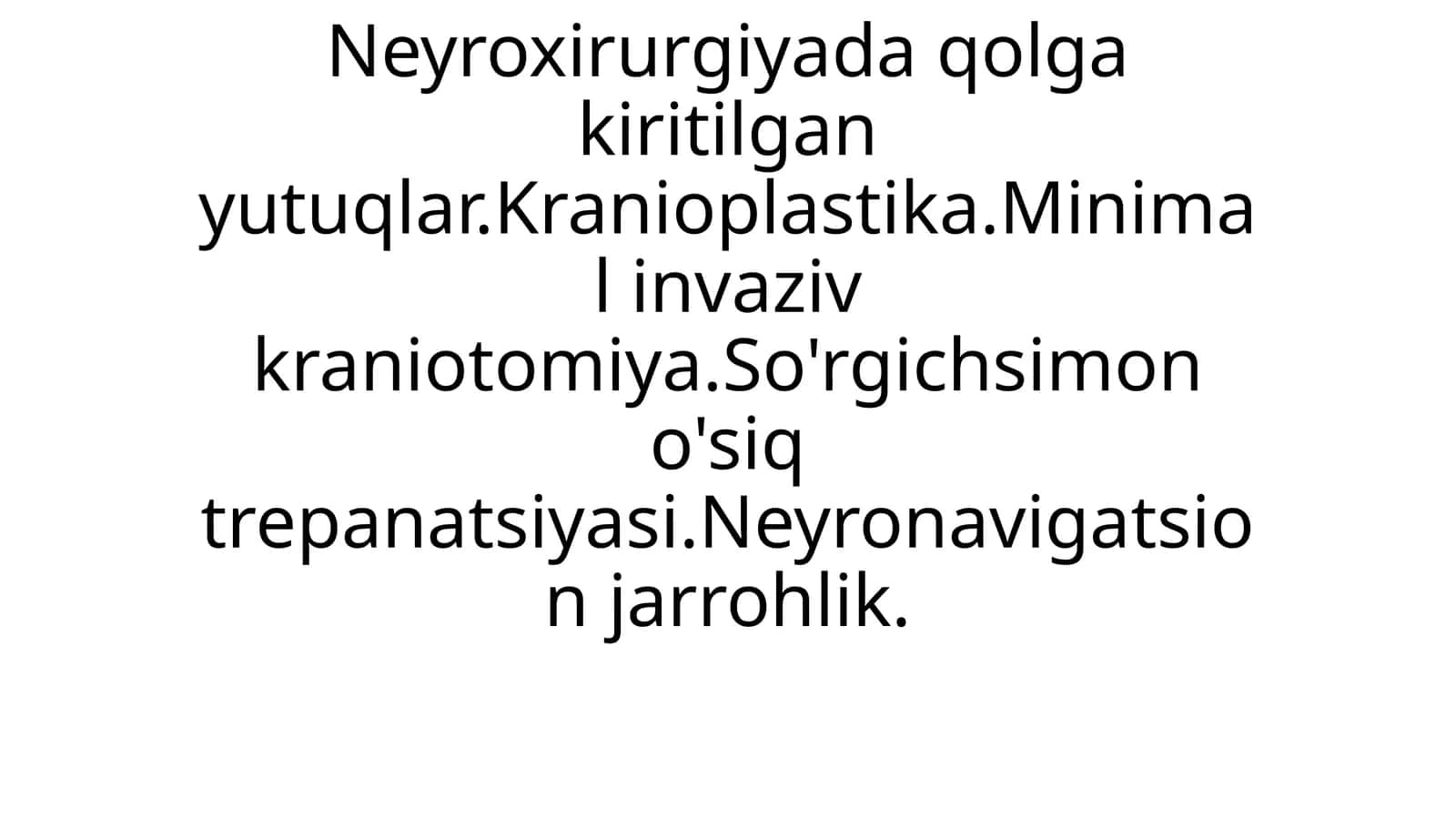 Neyroxirurgiyada qo‘lga kiritilgan asosiy yutuqlar 1