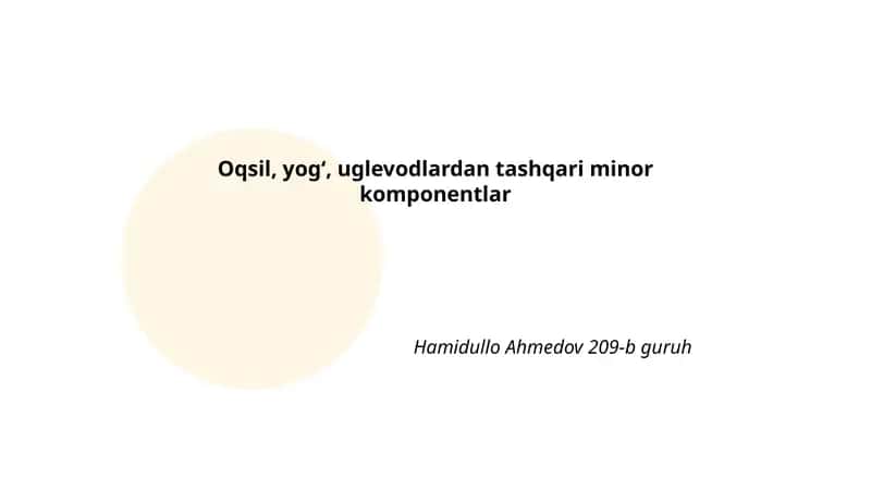 Oqsil, yogʻ, uglevodlardan tashqari minor komponentlar 1
