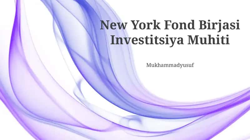 New York Fond Birjasi Investitsiya Muhiti 1