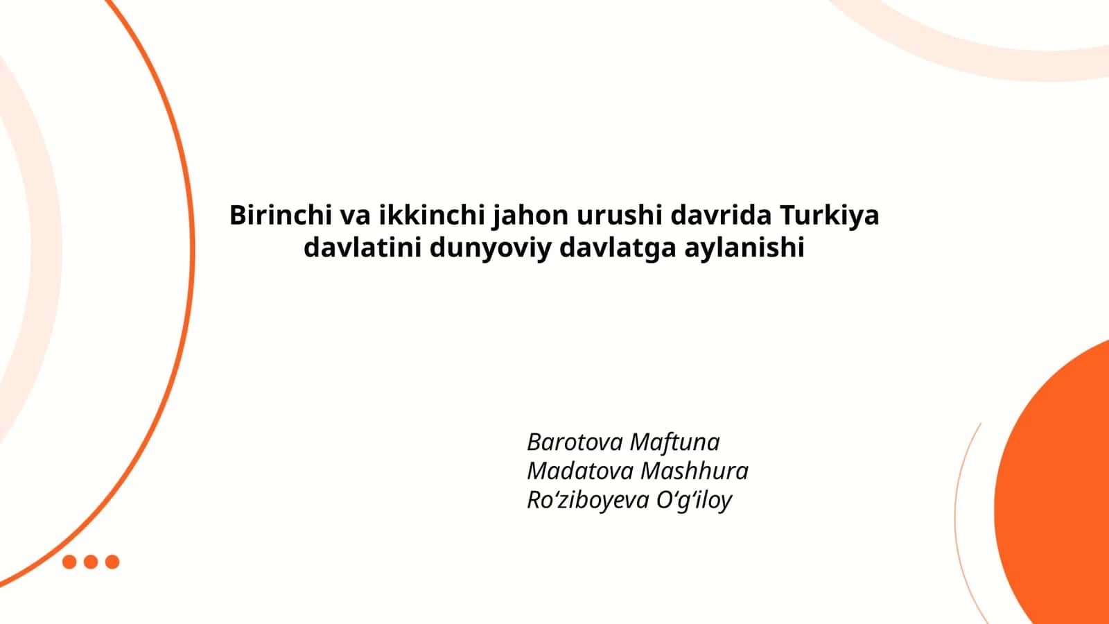 Birinchi va ikkinchi jahon urushi davrida Turkiya davlatini dunyoviy davlatga aylanishi 1