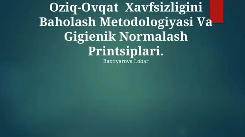 Oziq-Ovqat Xavfsizligini Baholash Metodologiyasi Va Gigienik Normalash Printsiplari 1