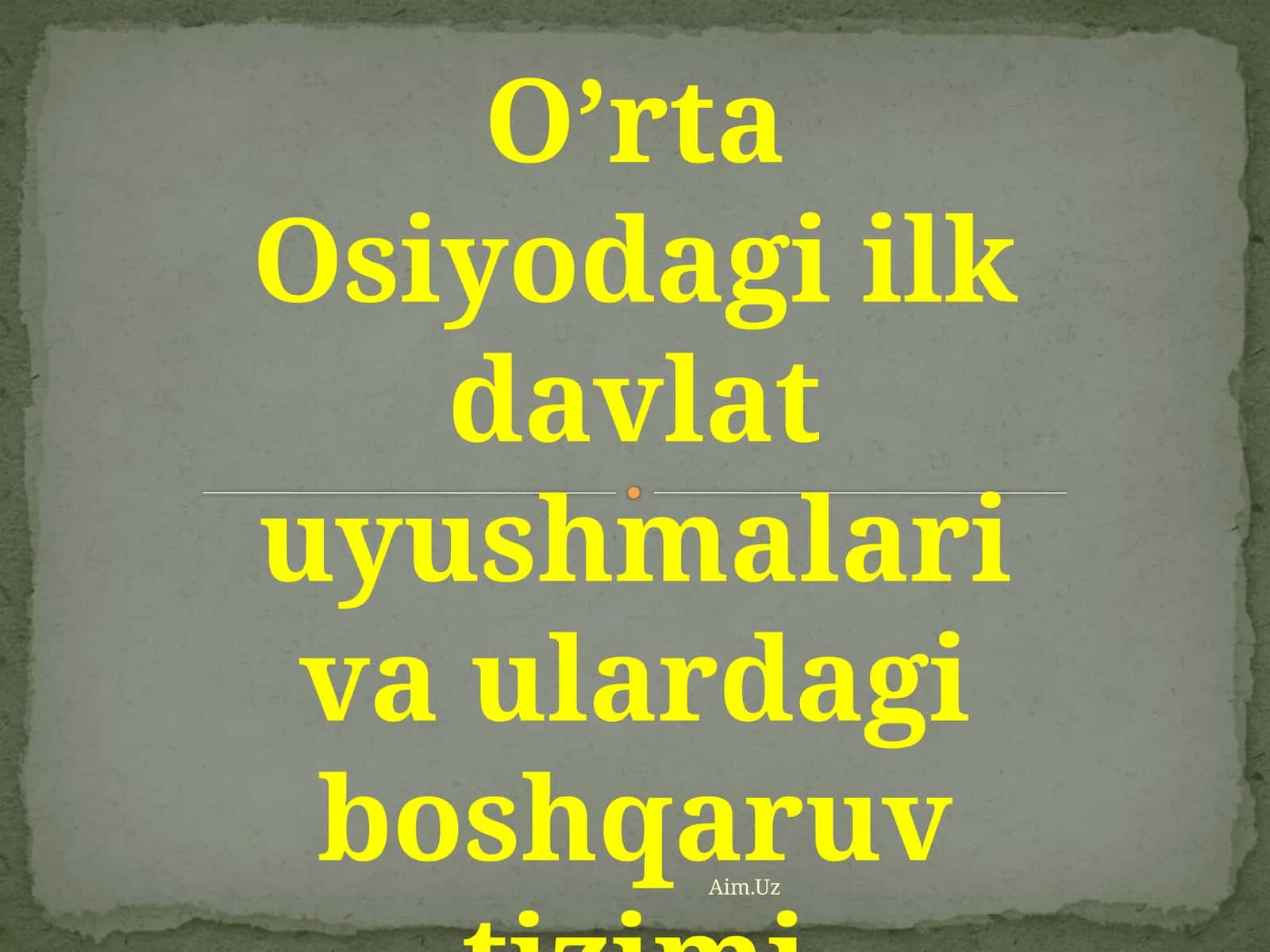 O’rta Osiyodagi ilk davlat uyushmalari va ulardagi boshqaruv tizimi 1