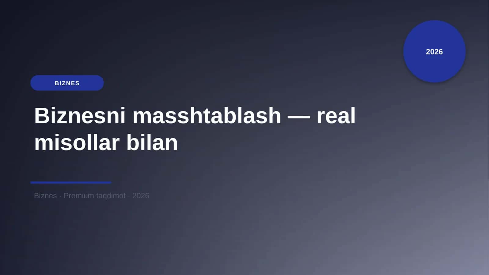 Biznesni masshtablash — real misollar bilan 1