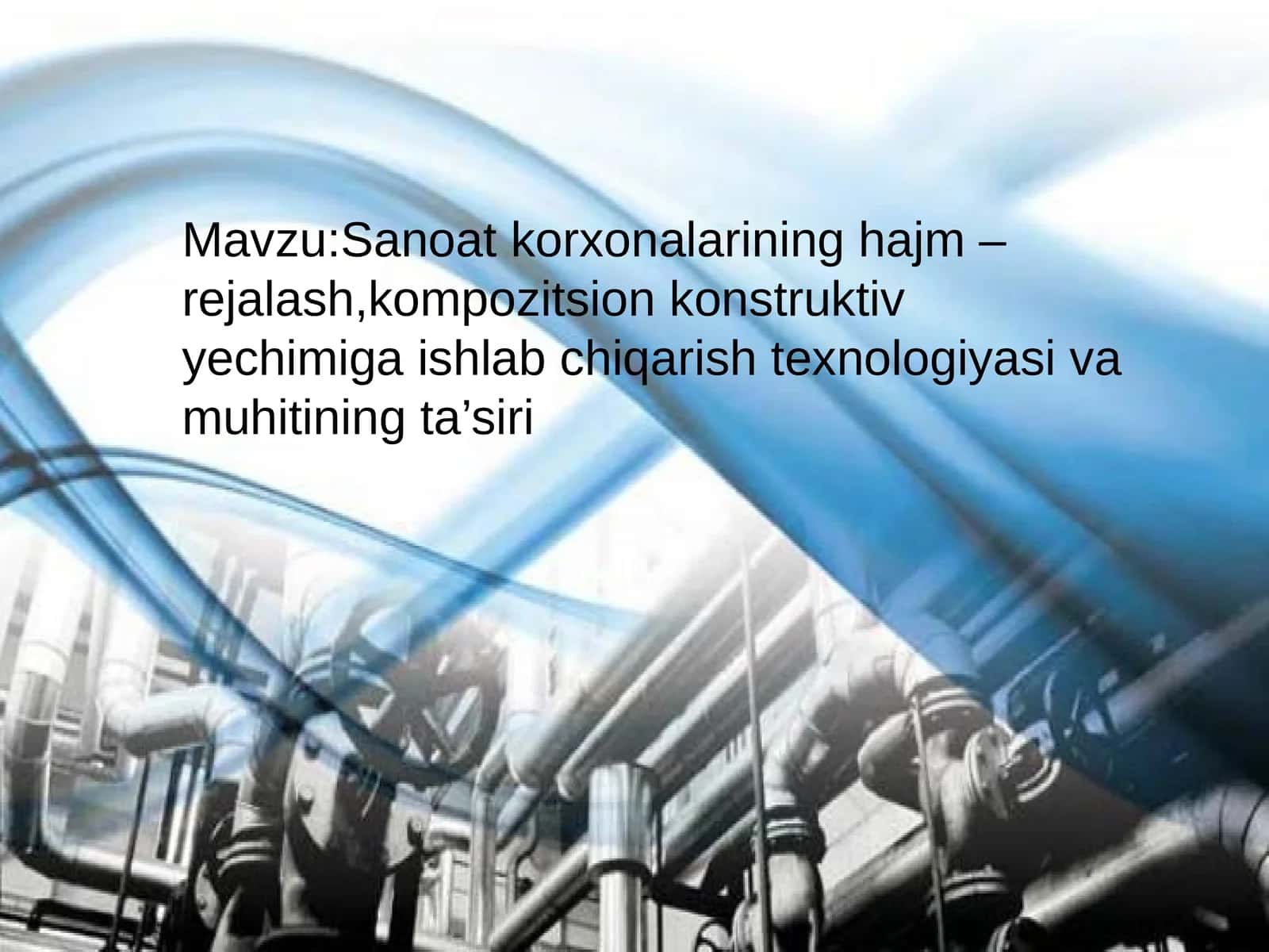 Sanoatkorxonalarining hajm-rejalash, kompozitsion konstruktivye chimiga ishlab chiqarish texnologiyasi va muhitining ta’siri 1