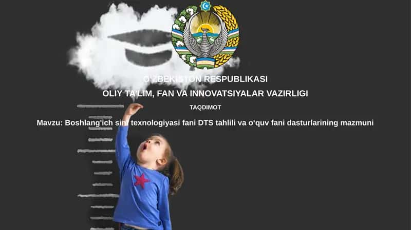 Boshlang'ich sinf texnologiyasi fanidan DTS tahlili va o'quv fanidasturlarining mazmuni 1