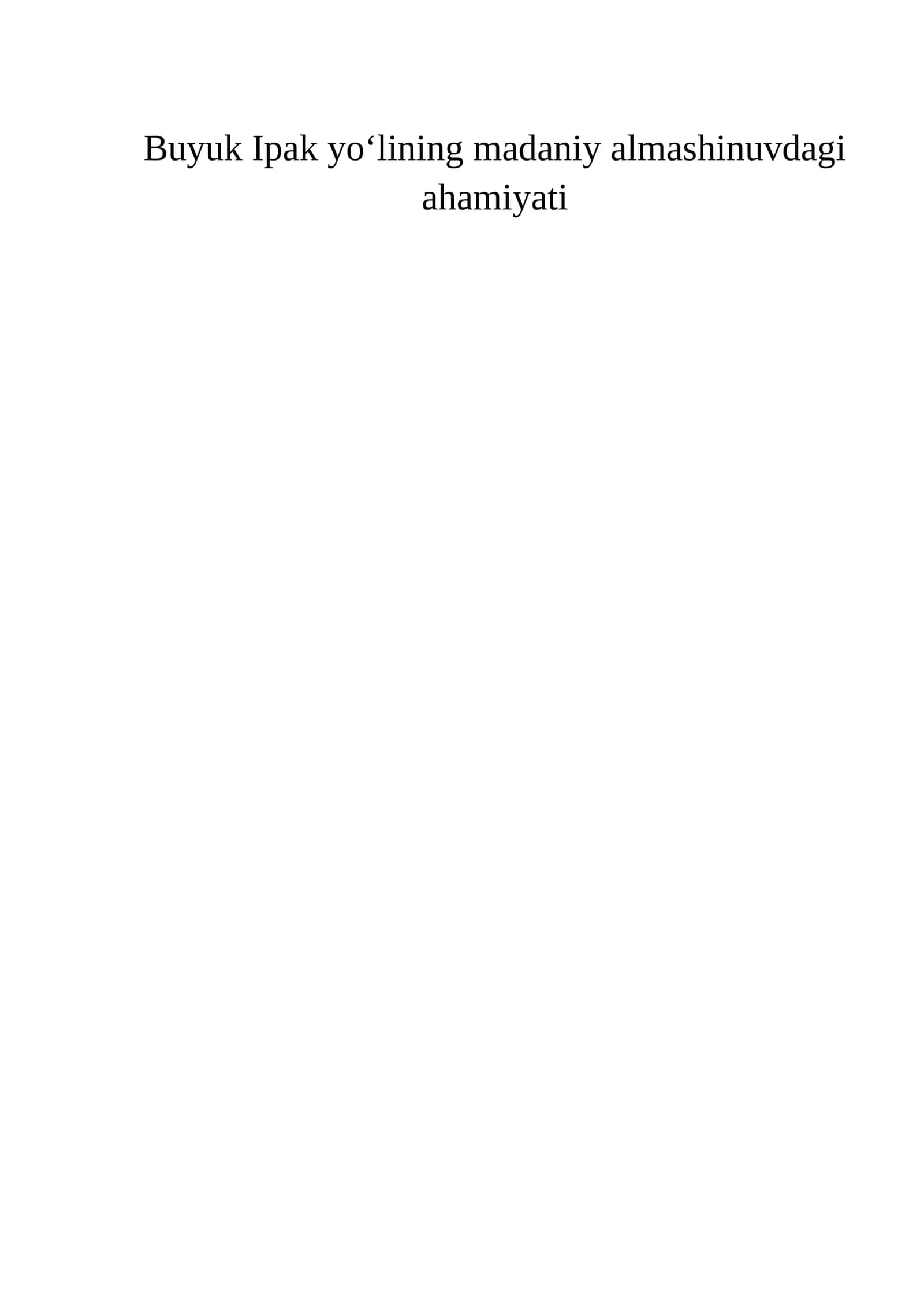 Buyuk Ipak yo'lining madaniy almashinuvdagi ahamiyati 1
