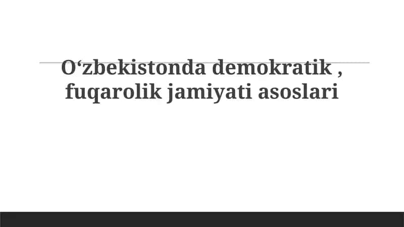 O'zbekistonda demokratik fuqarolik jamiyatining asoslari 1