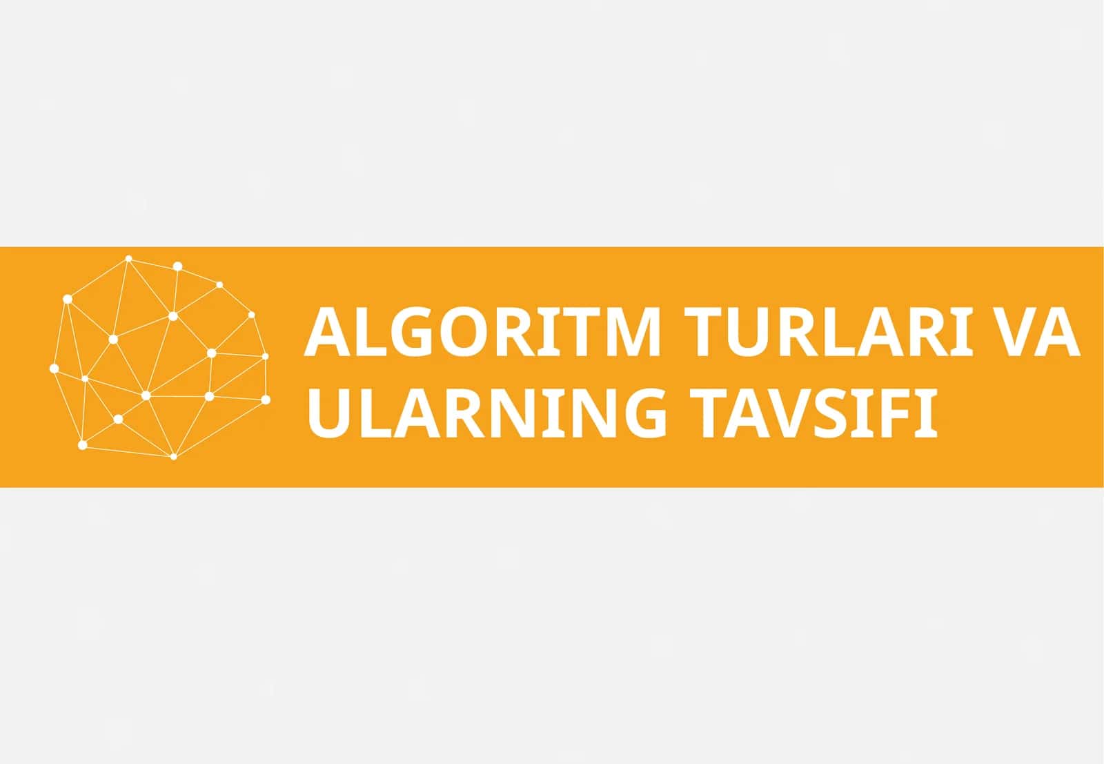 ALGORITM TURLARI VA ULARNING TAVSIFI 1