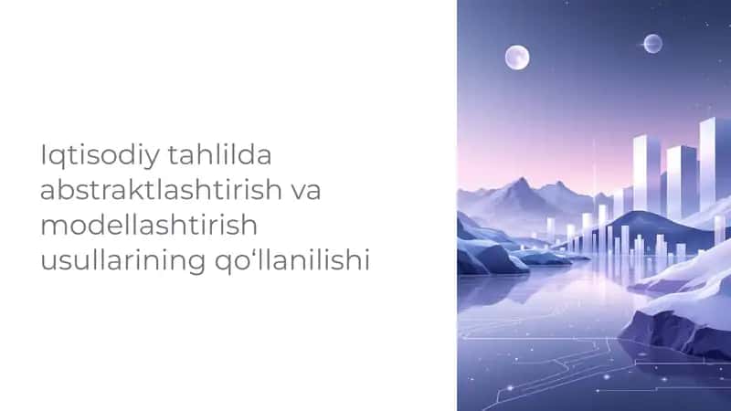 Abstraktlashtirish va modellashtirish usullari 1