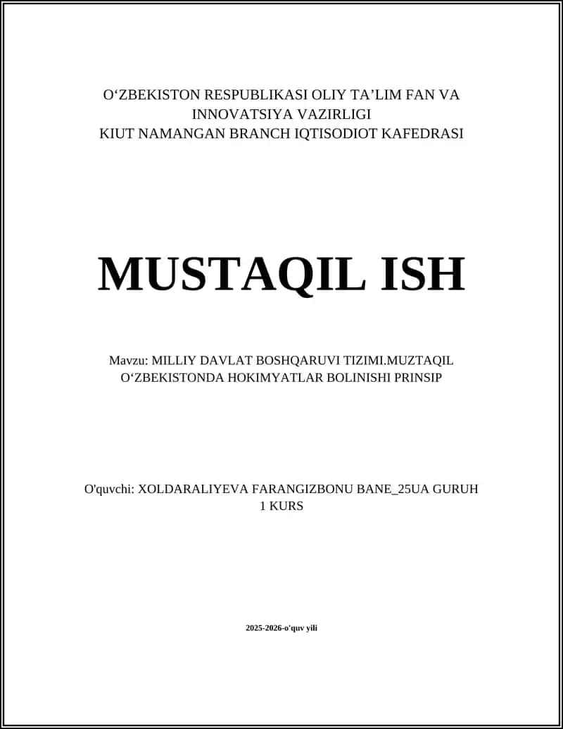 MILLIY DAVLAT BOSHQARUVI TIZIMI.MUZTAQIL OʻZBEKISTONDA HOKIMYATLAR BO`LINISHI PRINSIPI 1