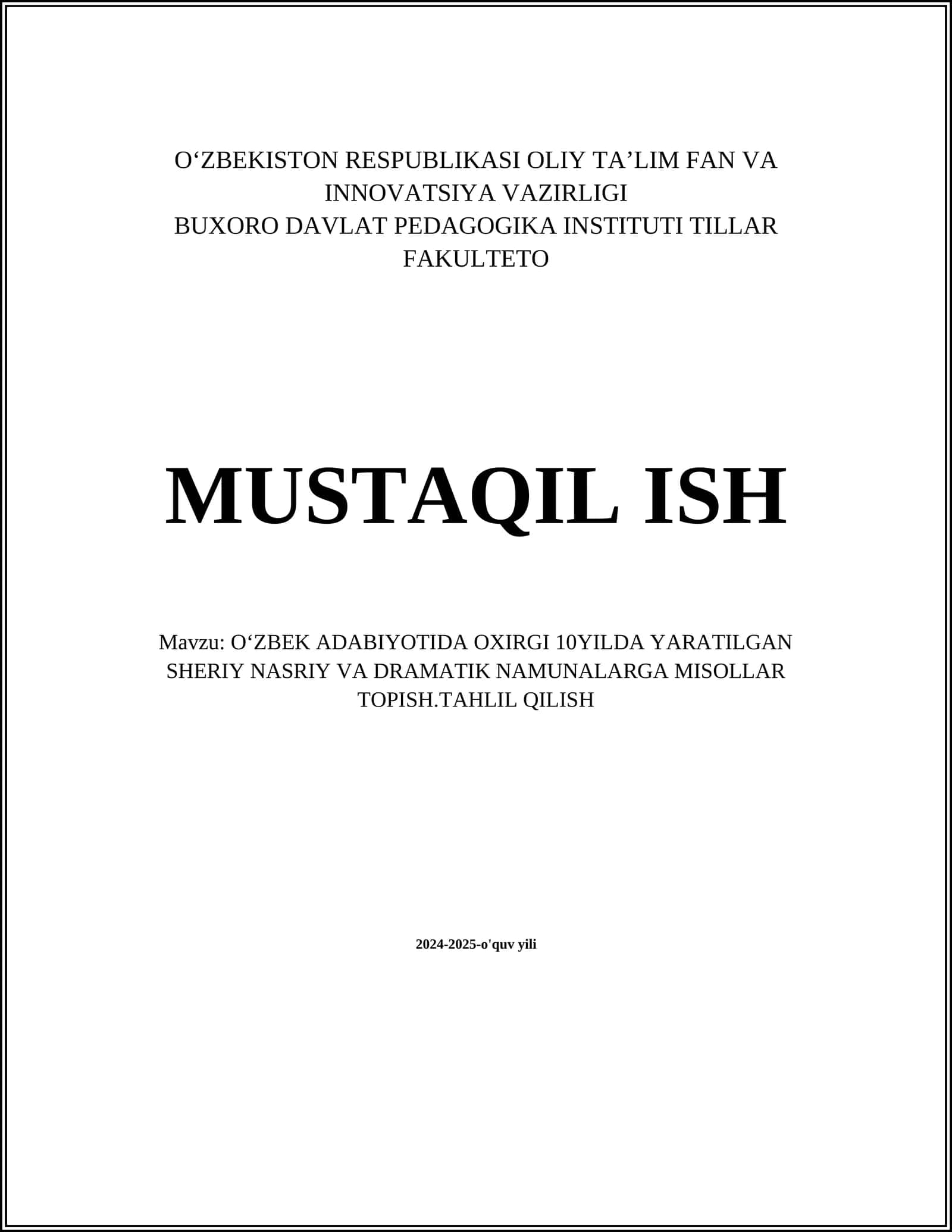 OʻZBEK ADABIYOTIDA OXIRGI 10YILDA YARATILGAN SHERIY NASRIY VA DRAMATIK NAMUNALARGA MISOLLAR TOPISH.TAHLIL QILISH 1