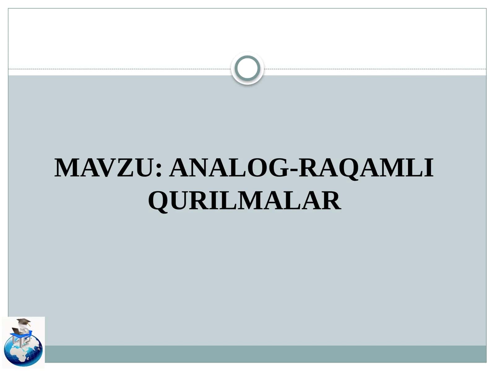 ANALOG-RAQAMLI QURILMALAR 1