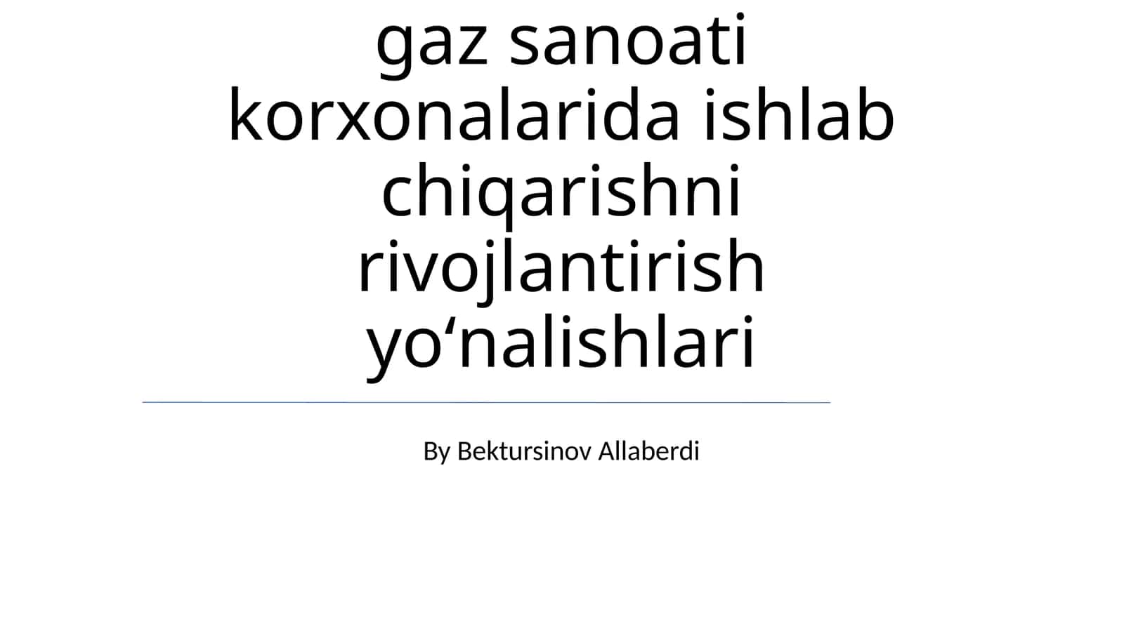 Oʻzbekiston neft va gaz sanoati korxonalarida ishlab chiqarishni rivojlantirish yoʻnalishlari 1