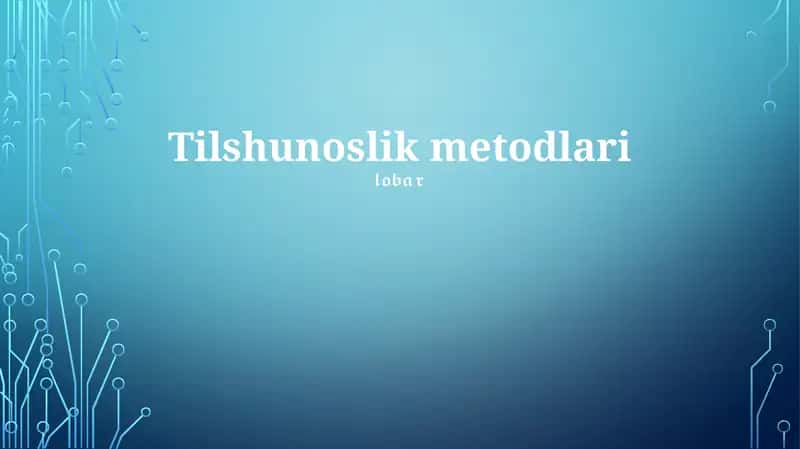 Tilshunoslik metodlari 1