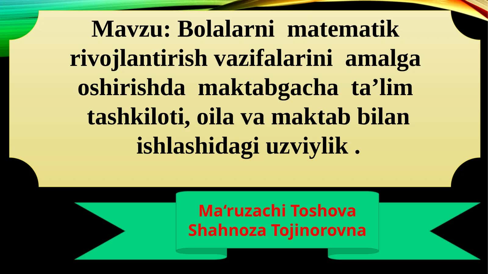Bolalarni matematik rivojlantirish vazifalarini amalga oshirishda maktabgacha ta’lim tashkiloti, oila va maktab bilanishlashidagi uzviylik 1