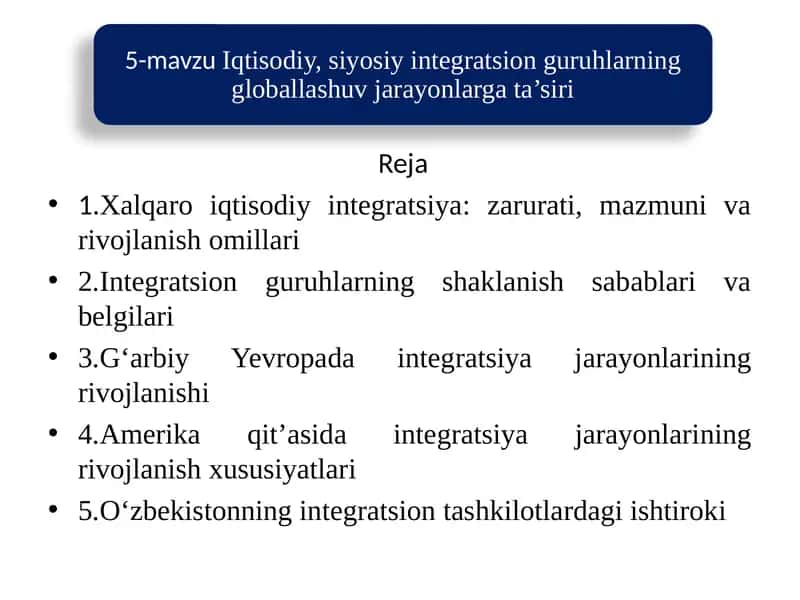 Iqtisodiy, siyosiy integratsion guruhlarning globallashuv jarayonlarga ta’siri 1