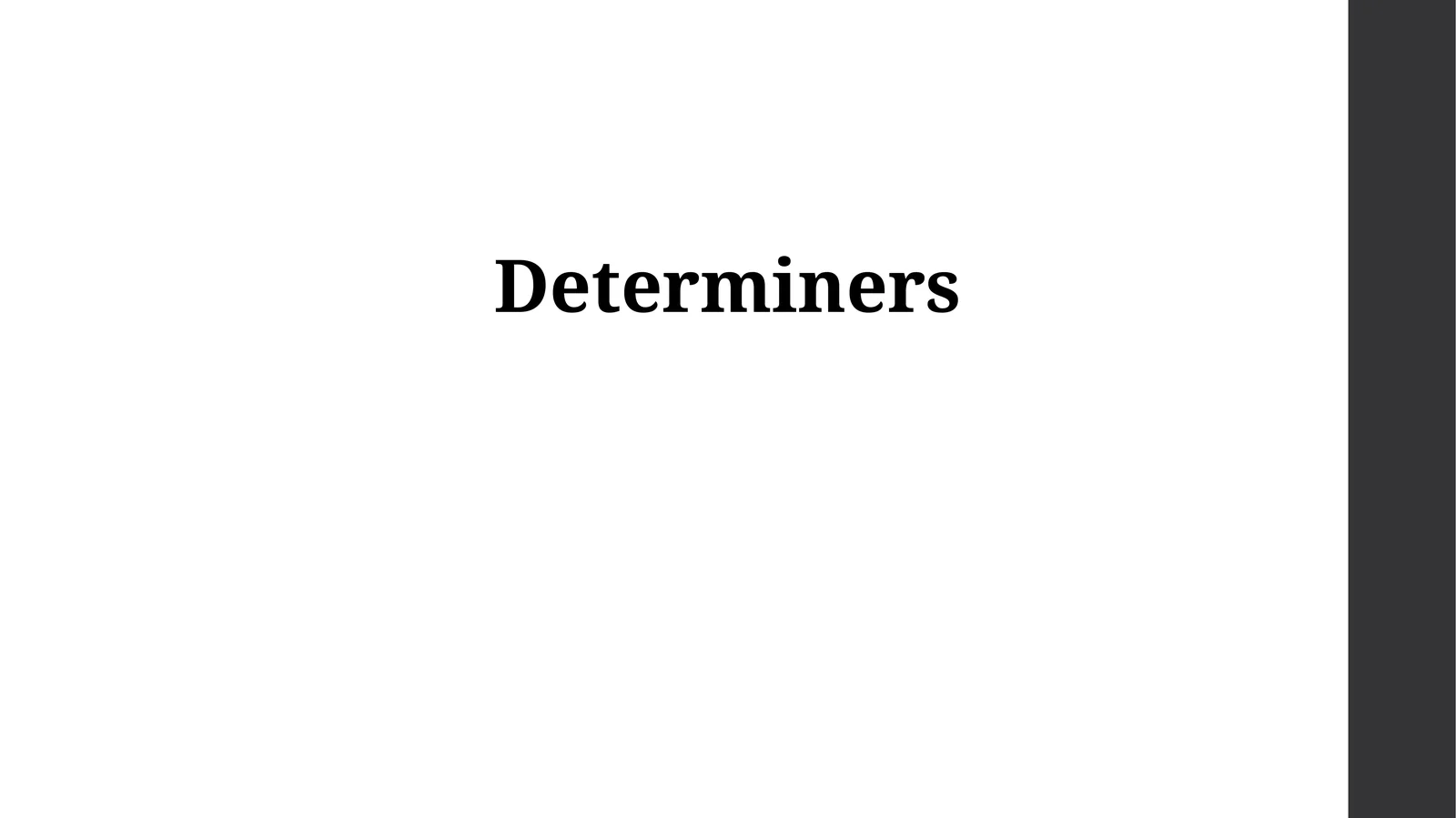 Determiners 1